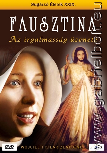Fausztina - Az irgalmassg zenete - DVD film