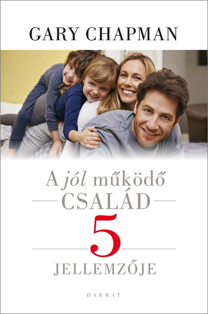 A jl mkd csald 5 jellemzje - Gary Chapman