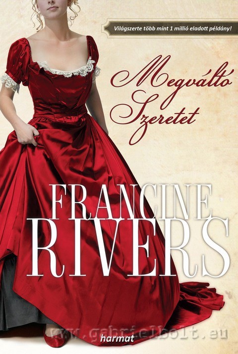 Megvlt szeretet -  Francine Rivers