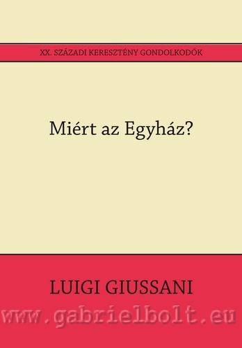 Mirt az Egyhz -  Luigi Giussani