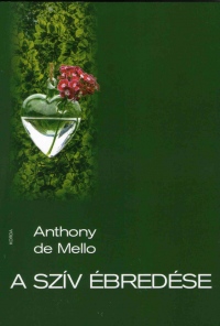 A szv bredse - Anthony de Mello