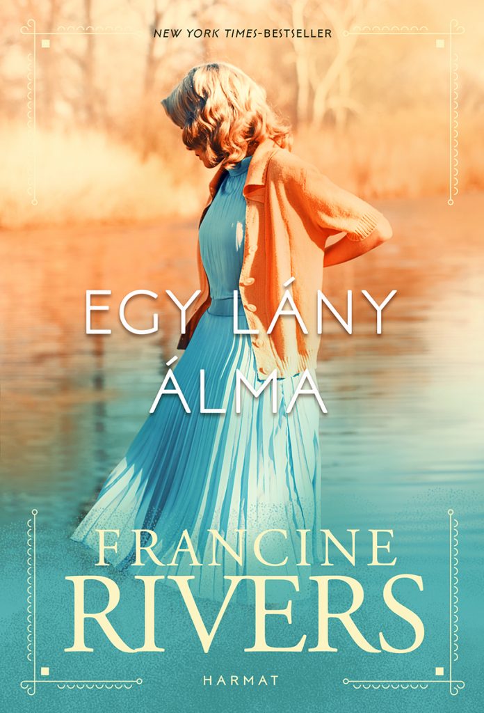 Egy lny lma - Francine Rivers