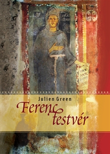Ferenc testvr - Julien Green