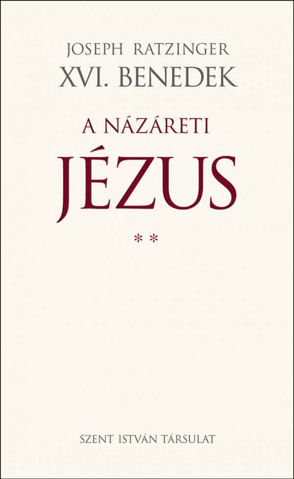 A Nzreti Jzus III. - XVI. Benedek ppa