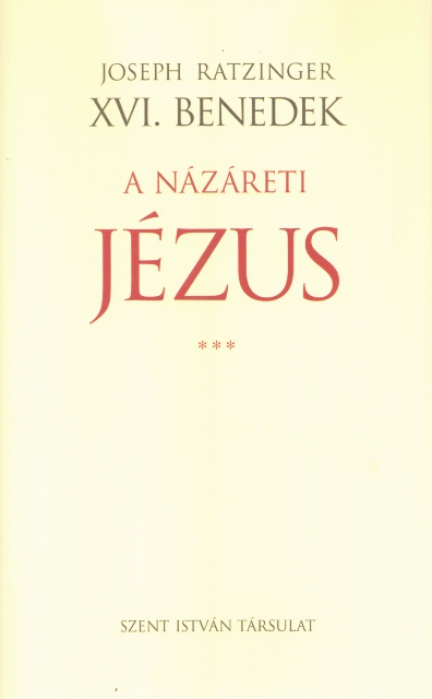 A Nzreti Jzus III. - XVI. Benedek ppa