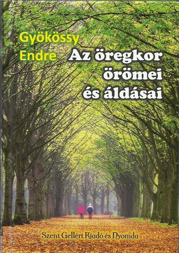 Az regkor rmei s ldsai - Gykssy Endre