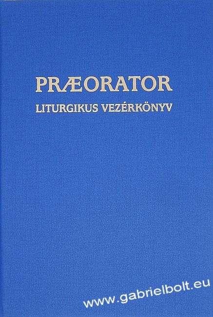 Praeorator - Liturgikus Vezrknyv