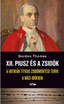 XII. Piusz s a zsidk - Thomas Gordon