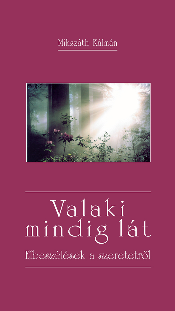 Valaki mindig lt - Mikszth Klmn