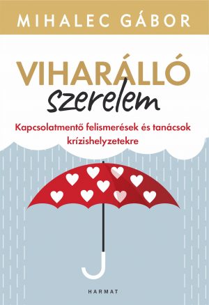 Viharll szerelem - Mihalec Gbor